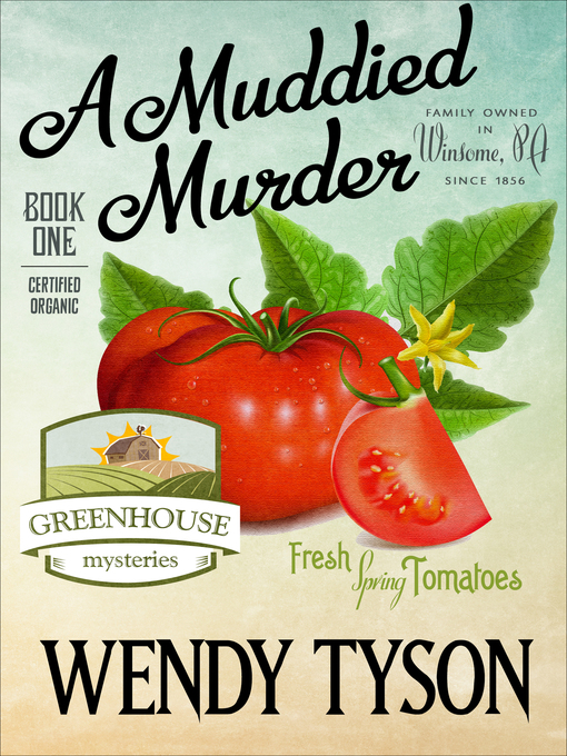 Title details for A Muddied Murder by Wendy Tyson - Available